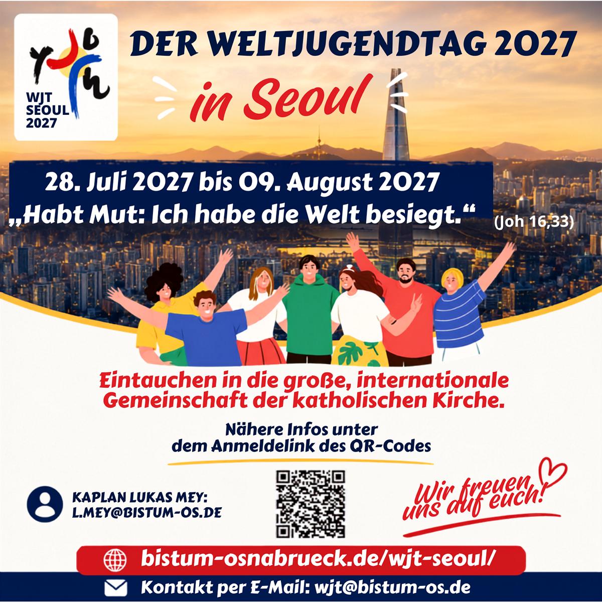 Mi., 28.07.2027 -  Mo., 09.08.2027 Weltjugendtage Souel Südkorea -