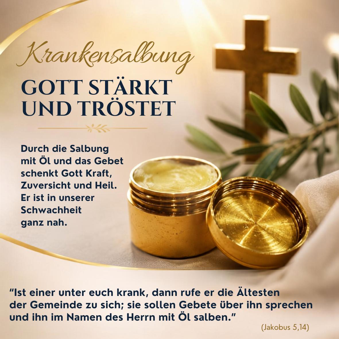 K1600 Durch die Salbung mit Öl und das Gebet schenkt Gott Kraft Zuversicht und Heil. Er ist in unserer Schwachheit ganz nah. 1